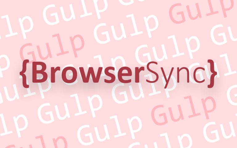 Gulp：使用 BrowserSync 实现浏览器自动同步