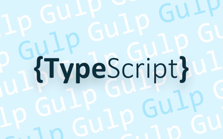 Gulp：处理 Js 和 TypeScript 文件